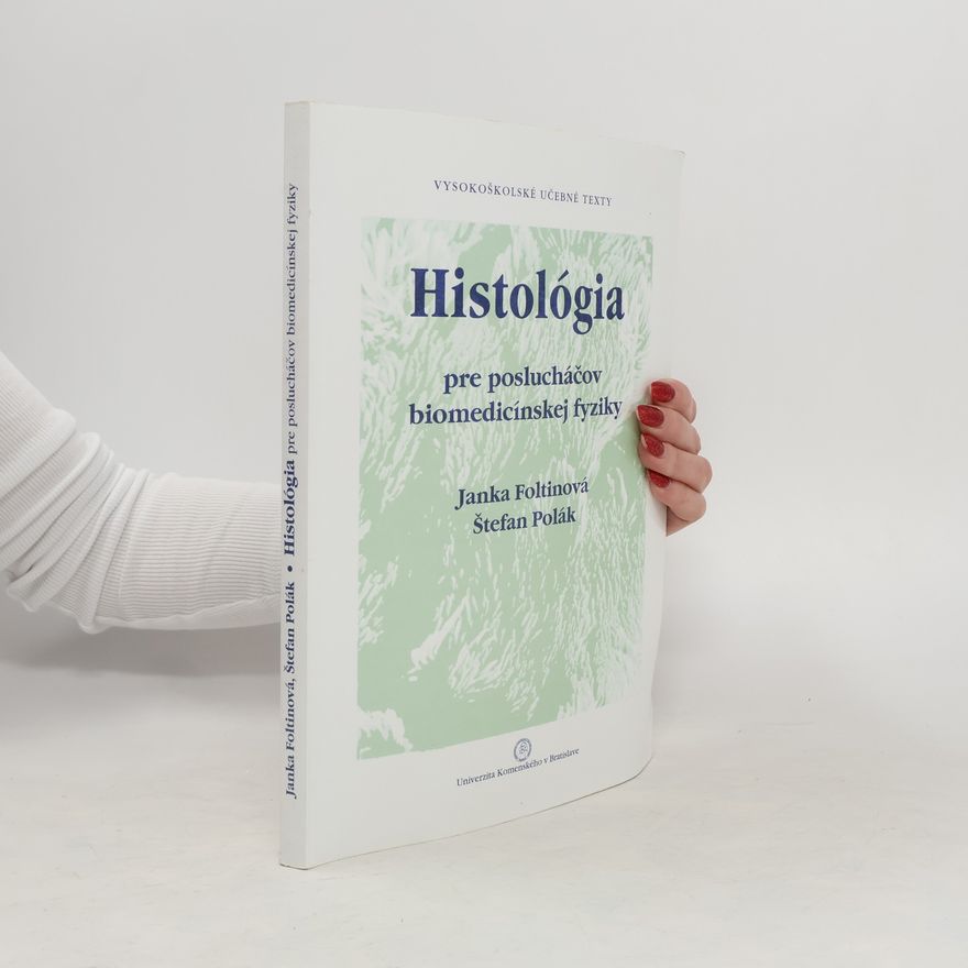Janka Foltinová Histológia pre poslucháčov biomedicínskej fyziky