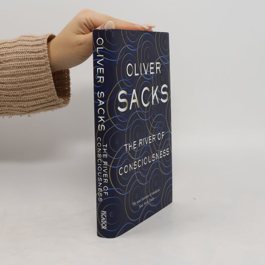 Oliver Sacks The River of Consciousness