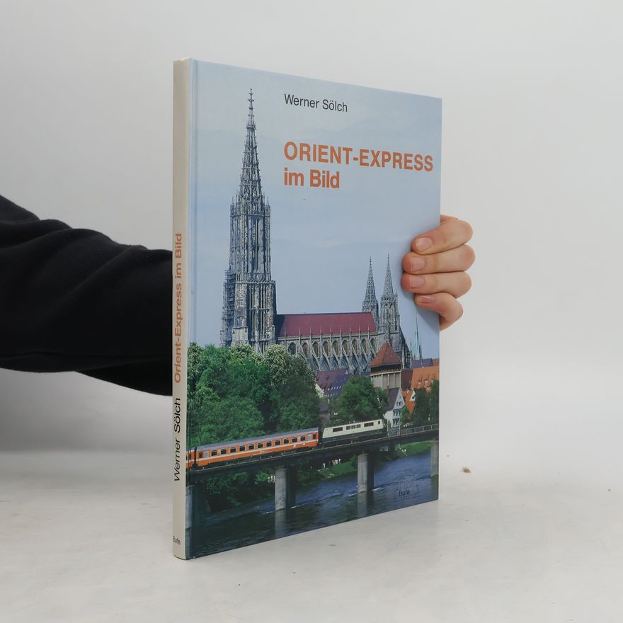 Werner Sölch Orient-Express im Bild