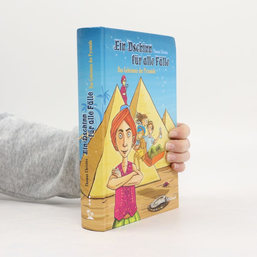 Thomas Christos Ein Dschinn für alle Fälle. Das Geheimnis der Pyramide