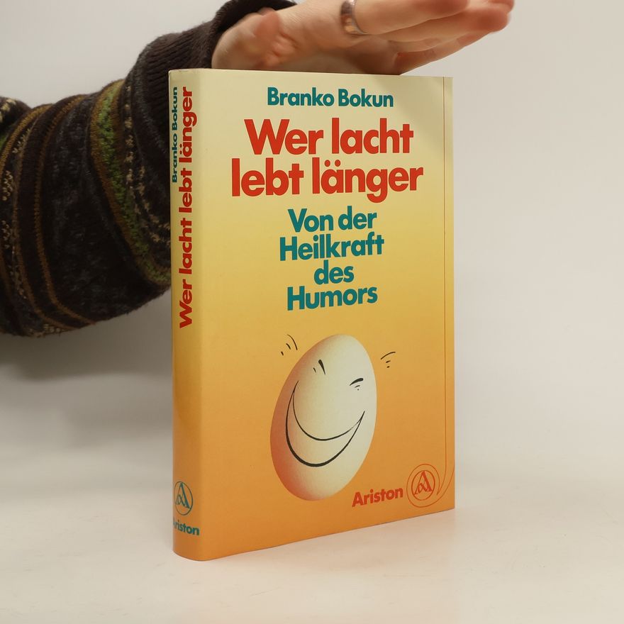 Branko Bokun Wer lacht, lebt länger