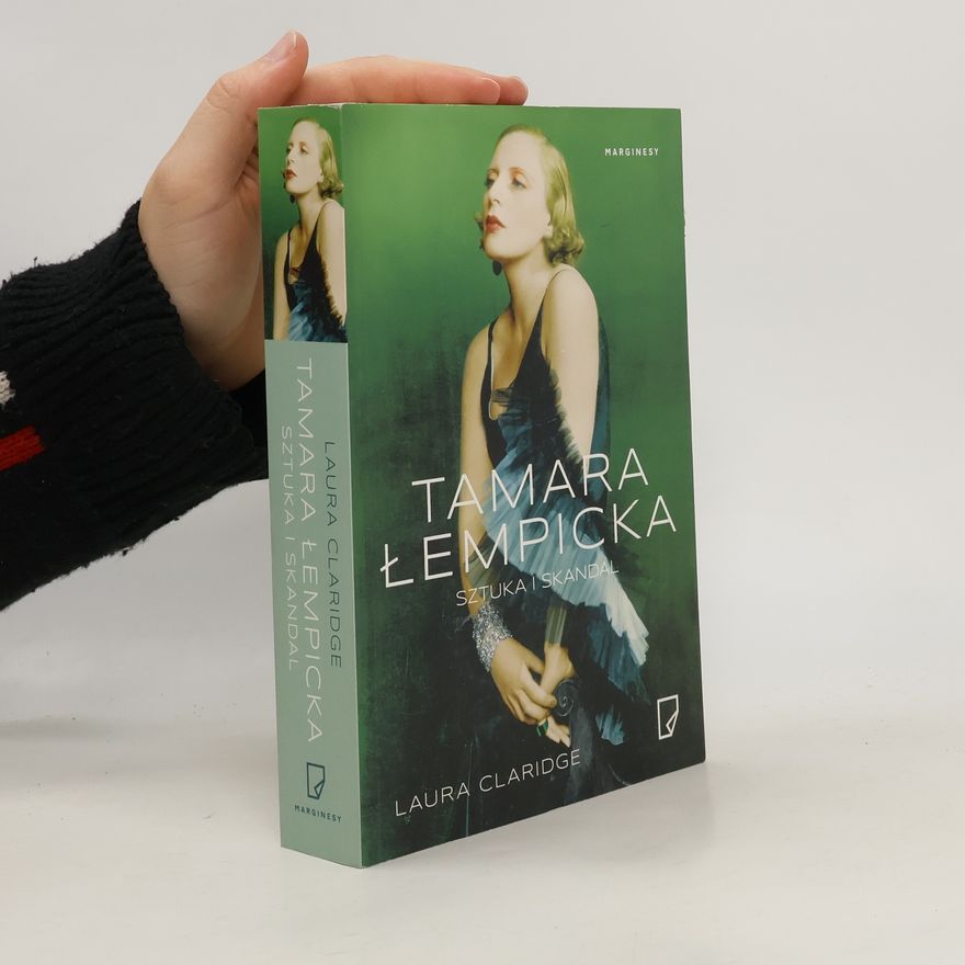 Laura Claridge Tamara Łempicka. Sztuka i skandal