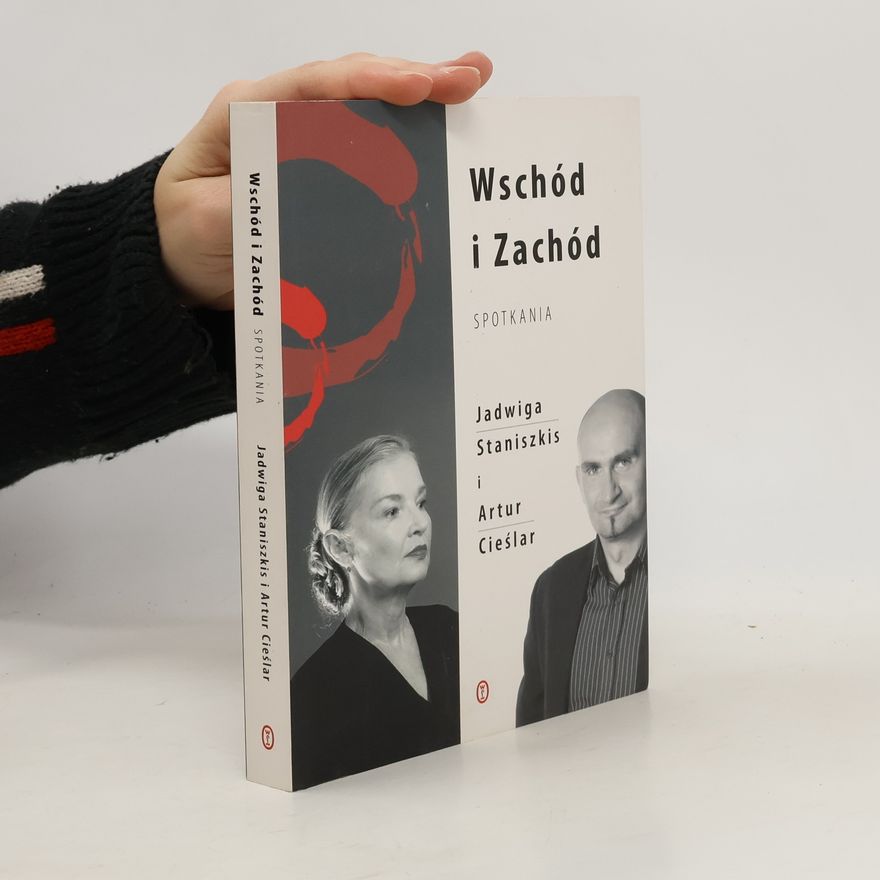 Jadwiga Staniszkis Wschód i Zachód Spotkania