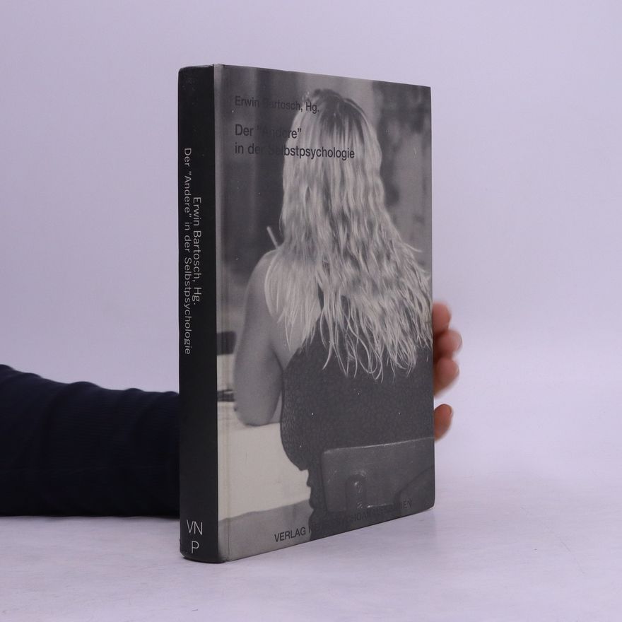 Erwin Bartosch Der "Andere" in der Selbstpsychologie