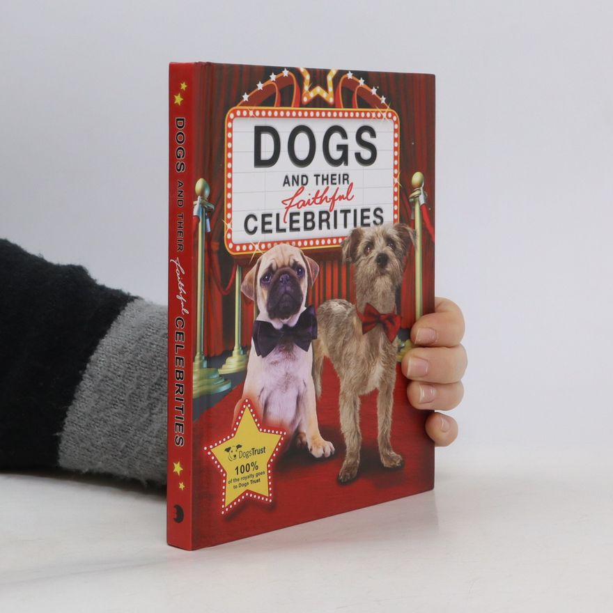 Dog Trust Dogs and Their Faithful Celebrities