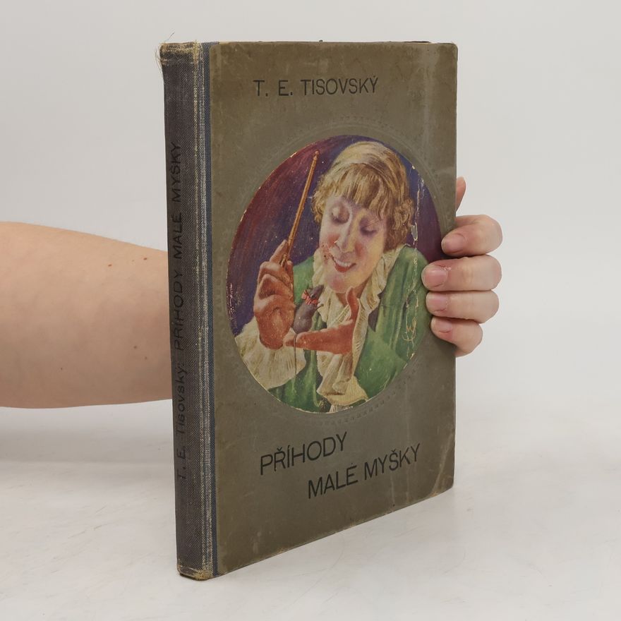 T. E. Tisovský Příhody malé myšky