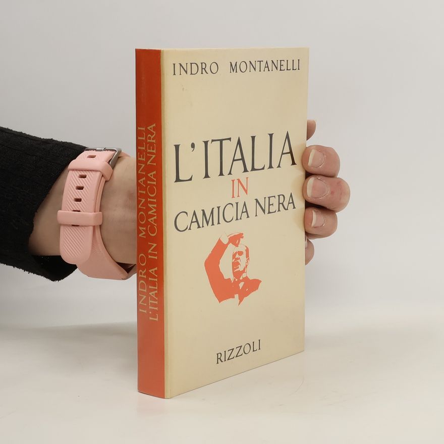 Indro Montanelli L'Italia in camicia nera