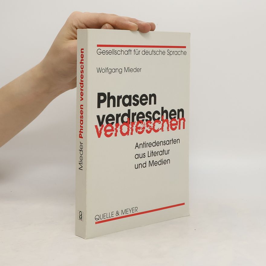 Wolfgang Mieder Phrasen verdreschen