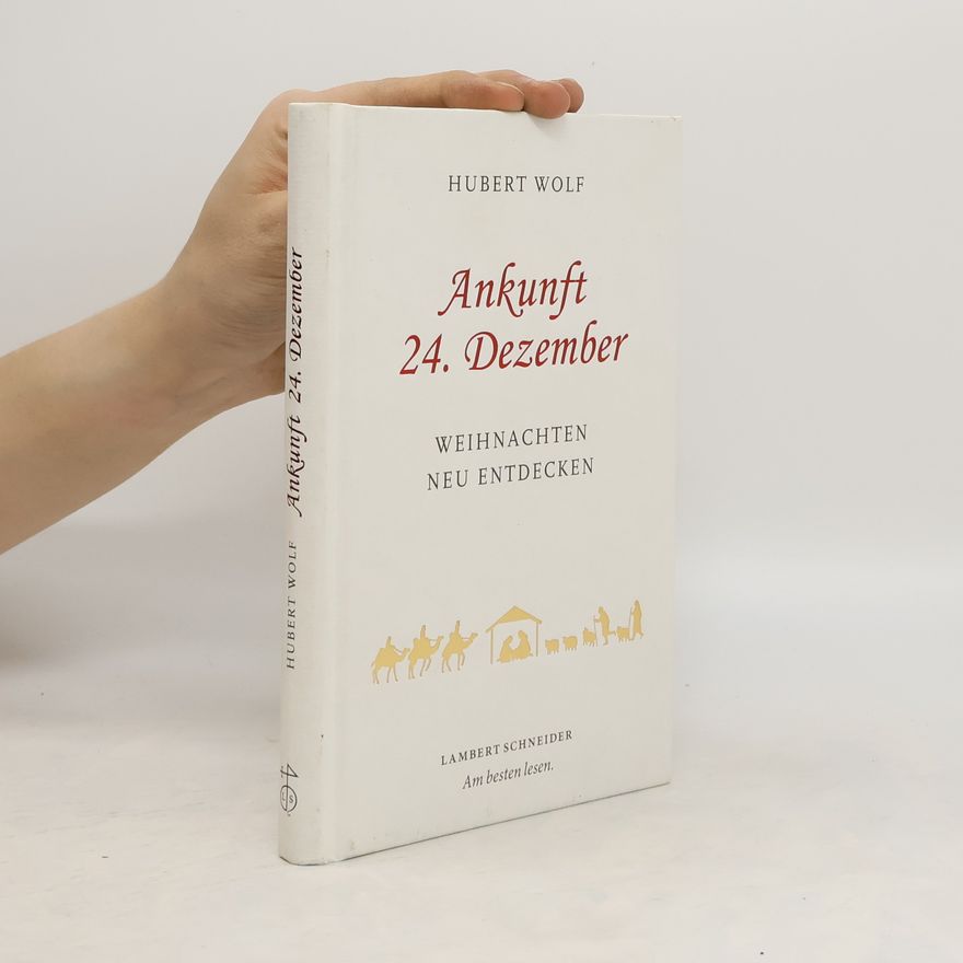 Hubert Wolf Ankunft 24. Dezember