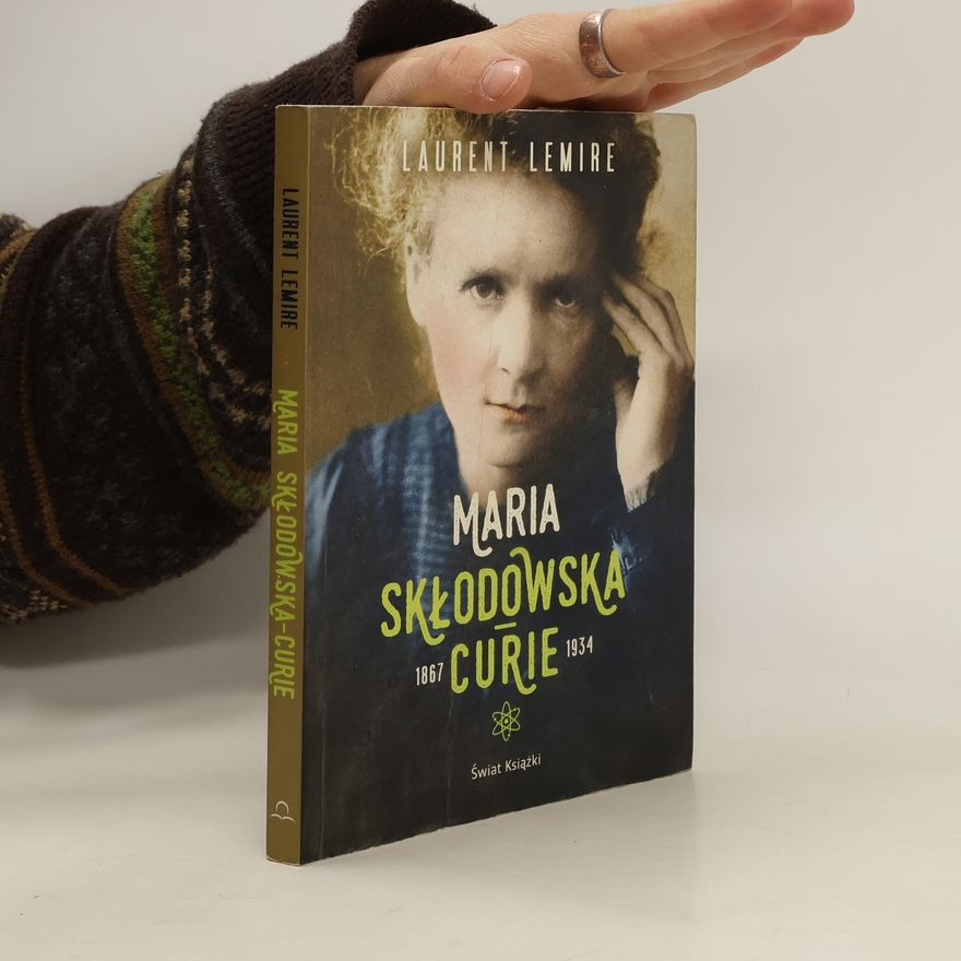 Laurent Lemire Maria Skłodowska-Curie
