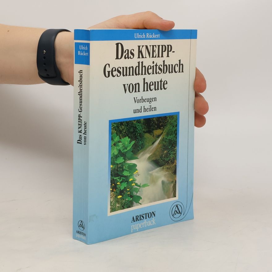 Ulrich Rückert Das KNEIPP-Gesundheitsbuch von heute