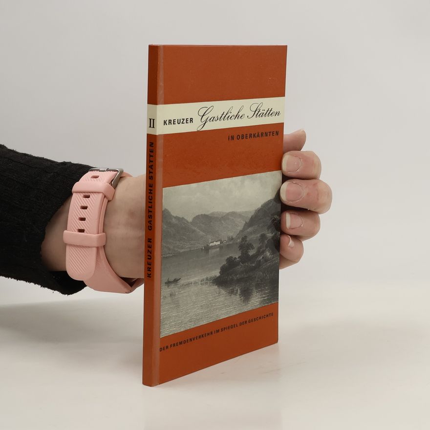 Autorenkollektiv Kreuzen. Gastliche Stätten II. In Oberkärnten