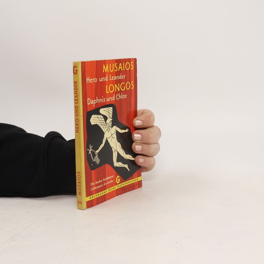 Autorenkollektiv Musaios Longos. Hero und Leander. Daphnis und Chloe