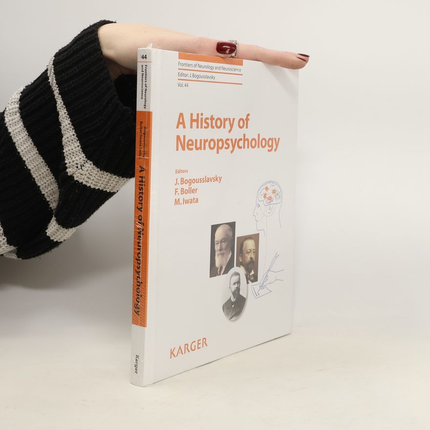 Julien Bogousslavsky A history of neuropsychology
