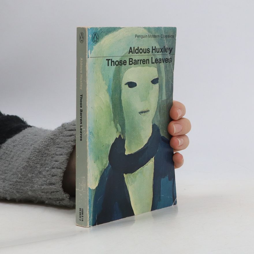 Aldous Huxley Those Barren Leaves