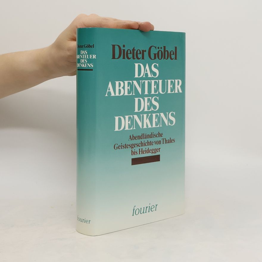 Dieter Göbel Das Abenteuer des Denkens