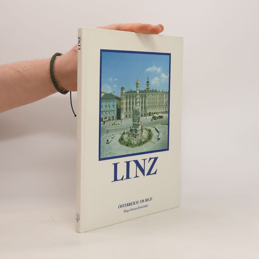 Autorenkollektiv Linz. Österreich im Bild