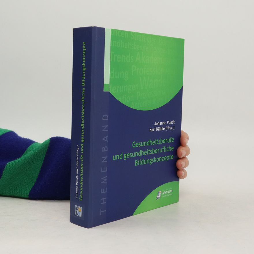 Johanne Pundt Gesundheitsberufe und gesundheitsberufliche Bildungskonzepte