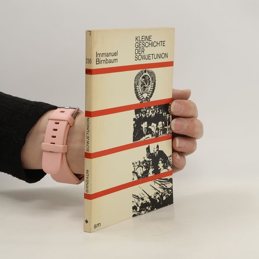Immanuel Birnbaum Kleine Geschichte der Sowjetunion