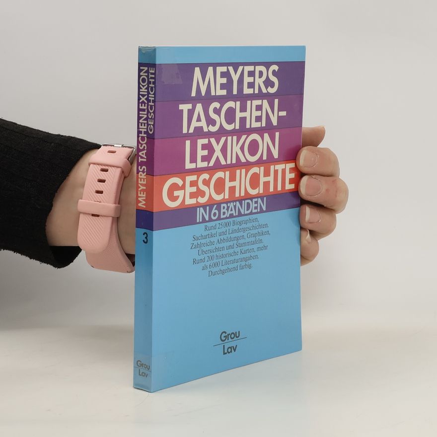 Werner Digel Meyers Taschenlexikon Geschichte in 6 Bänden. Band 3, Grou-Lav