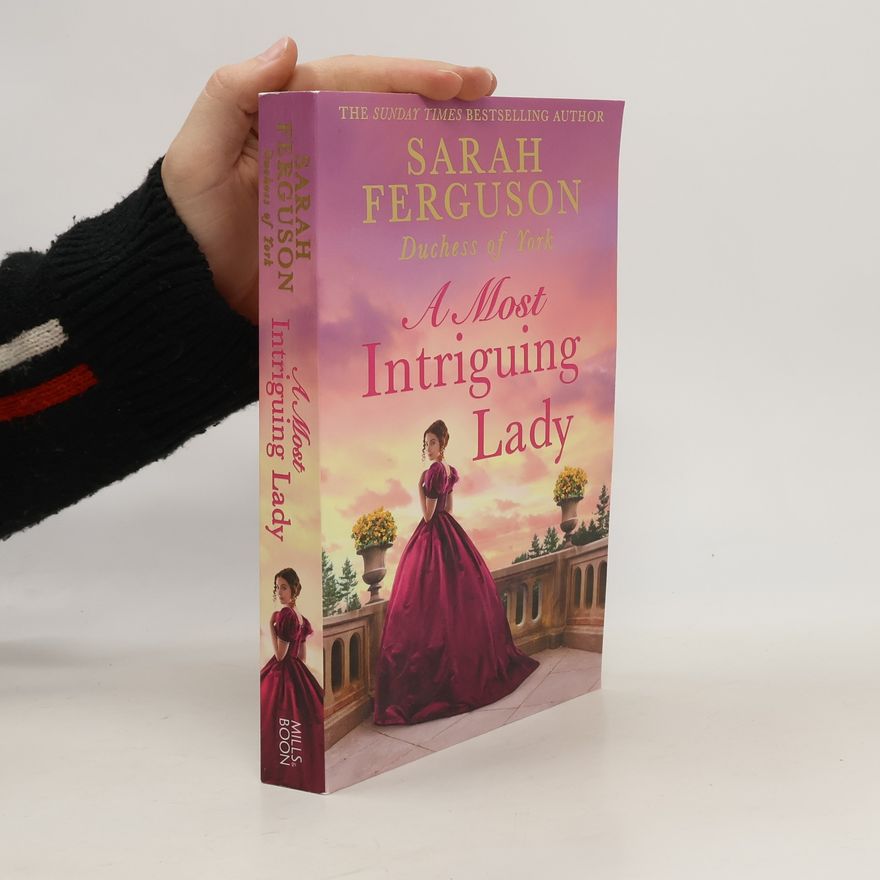Sarah Ferguson A Most Intriguing Lady