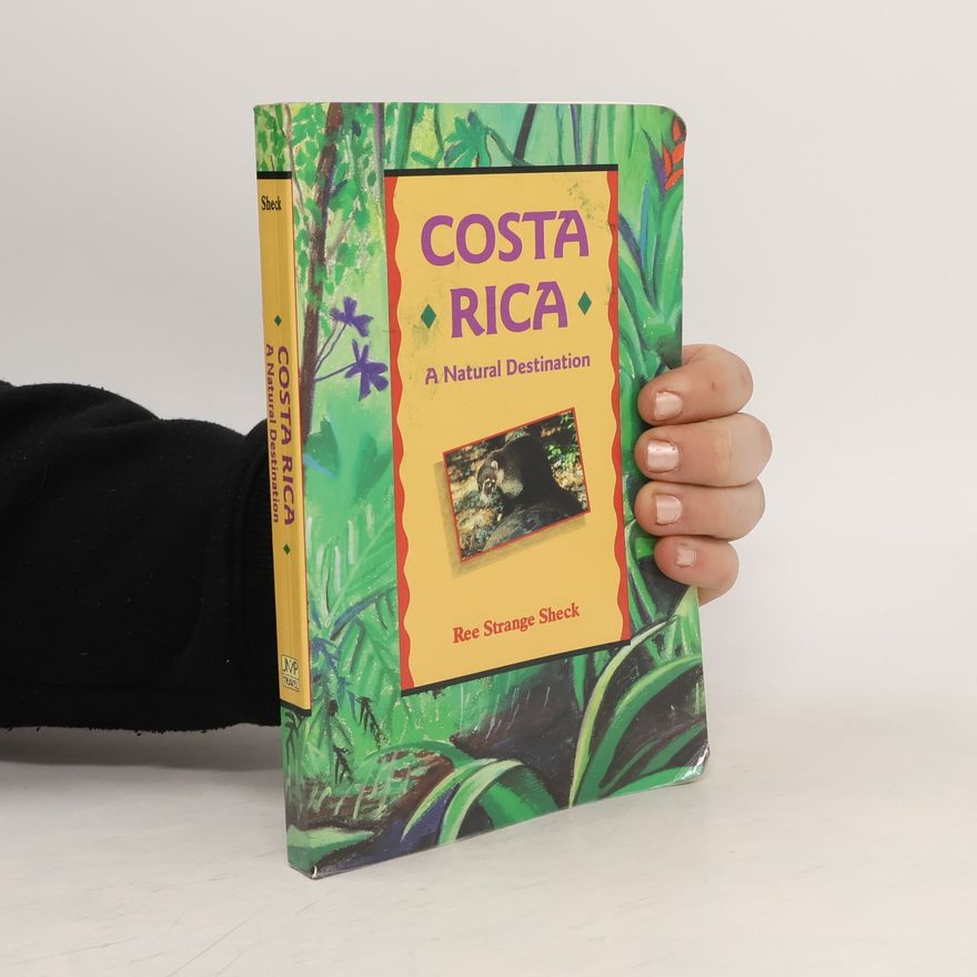 Ree Strange Sheck Costa Rica : a natural destination