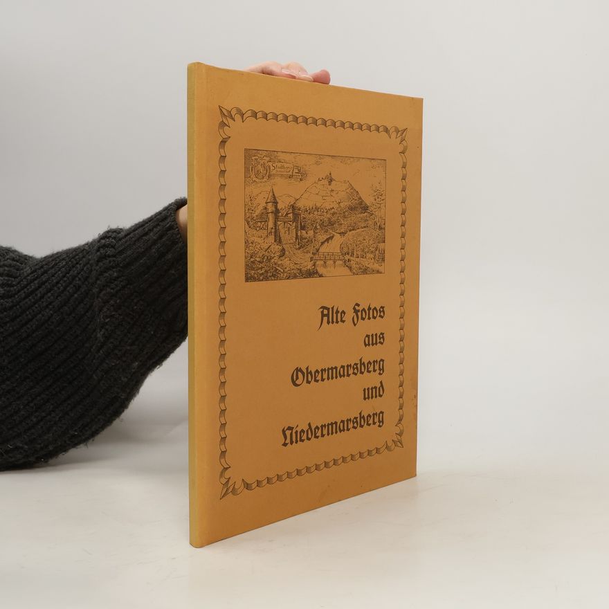 Autorenkollektiv Alte Fotos aus Obermarsberg und Niedermarsberg