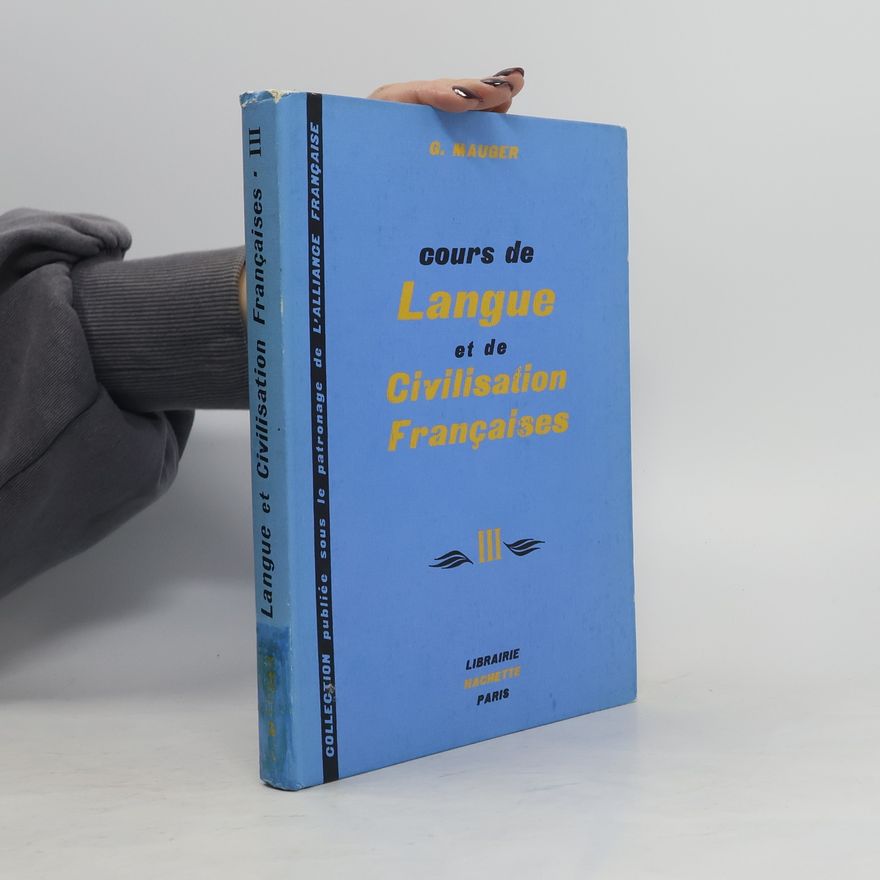 G. Mauger Cours de Langue et de Civilisation Françaises III
