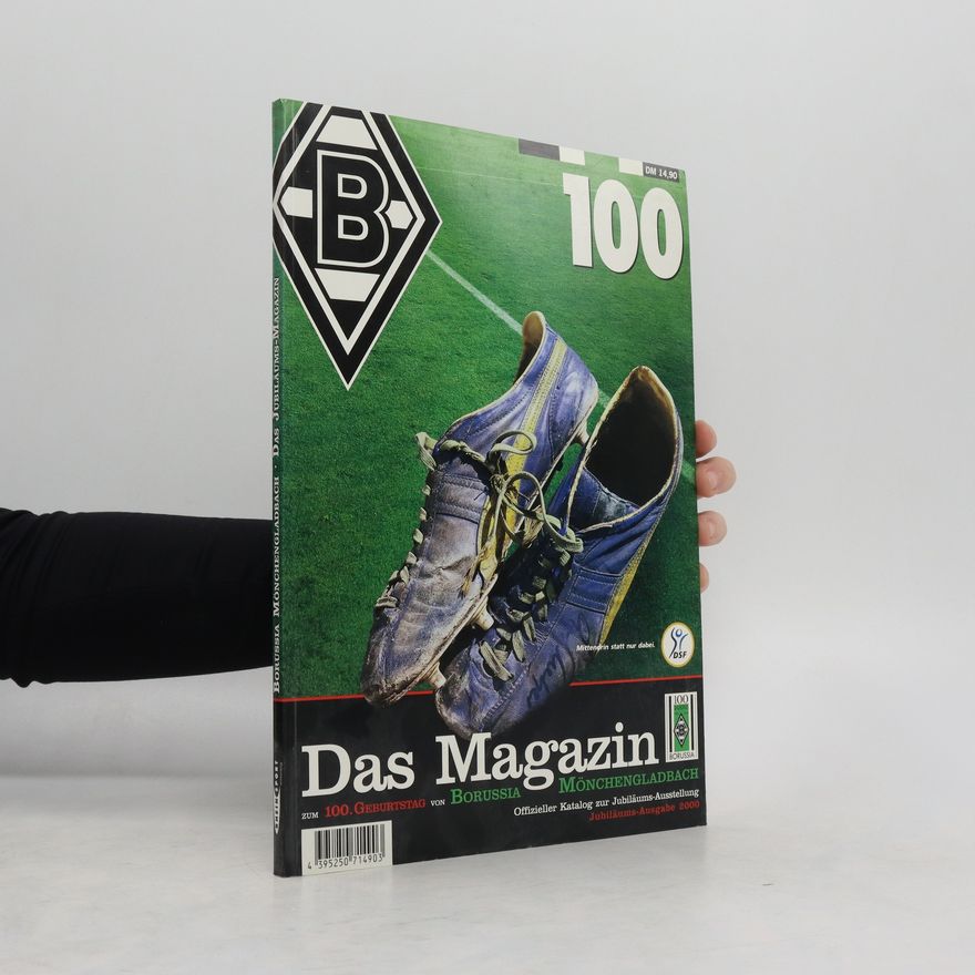 Various authors Borussia Mönchengladbach. Das Jubiläums Magazin 2000