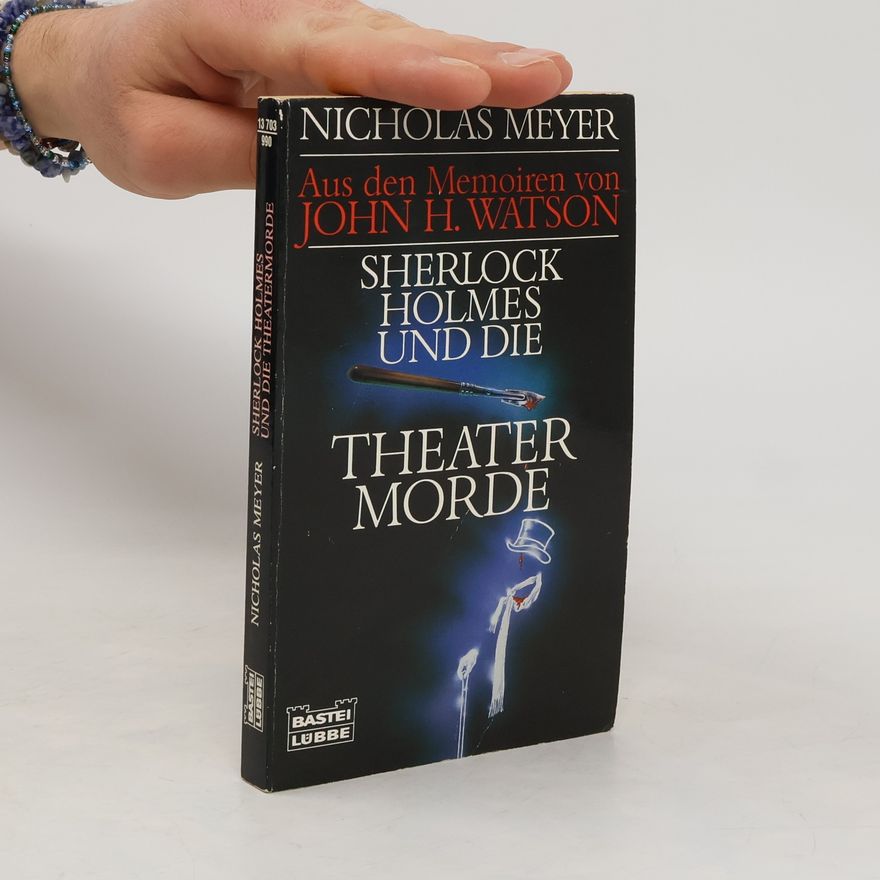 Nicholas Meyer Sherlock Holmes und die Theatermorde