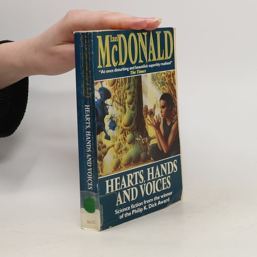 Ian McDonald Hearts, Hands and Voices