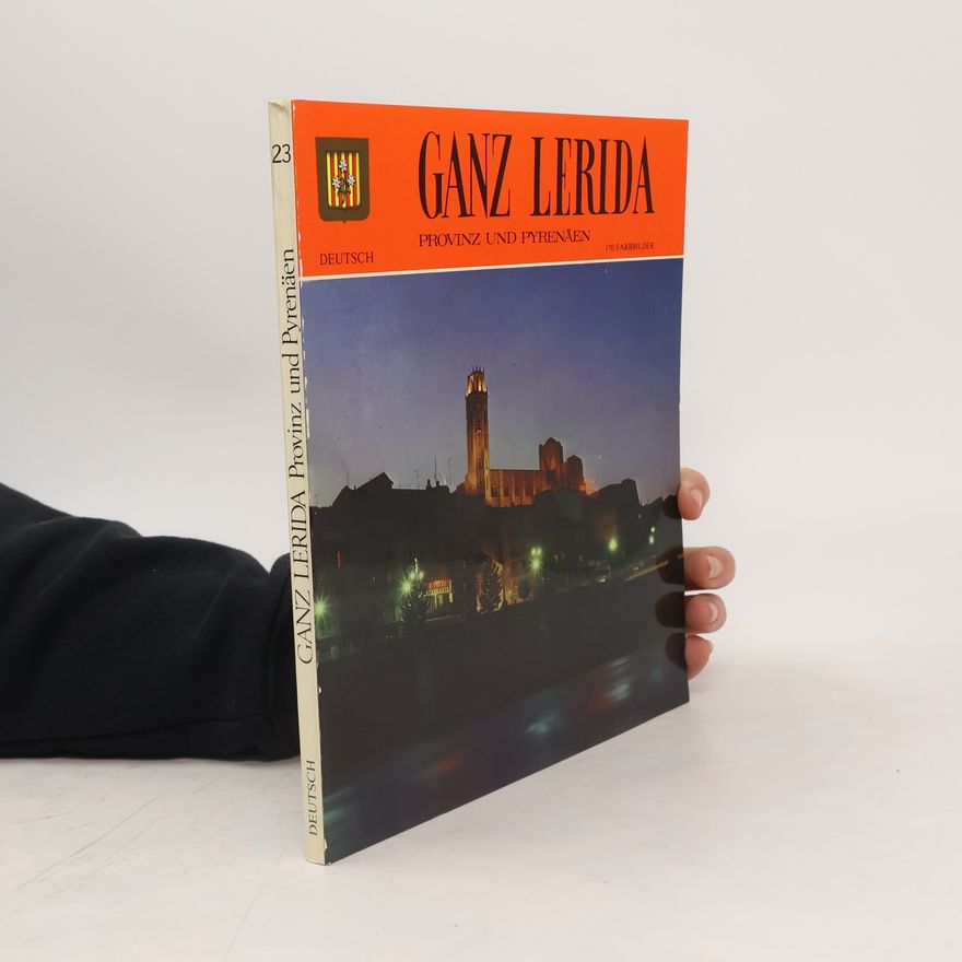 Various authors Ganz Lerida : Provinz und Pyrenäen