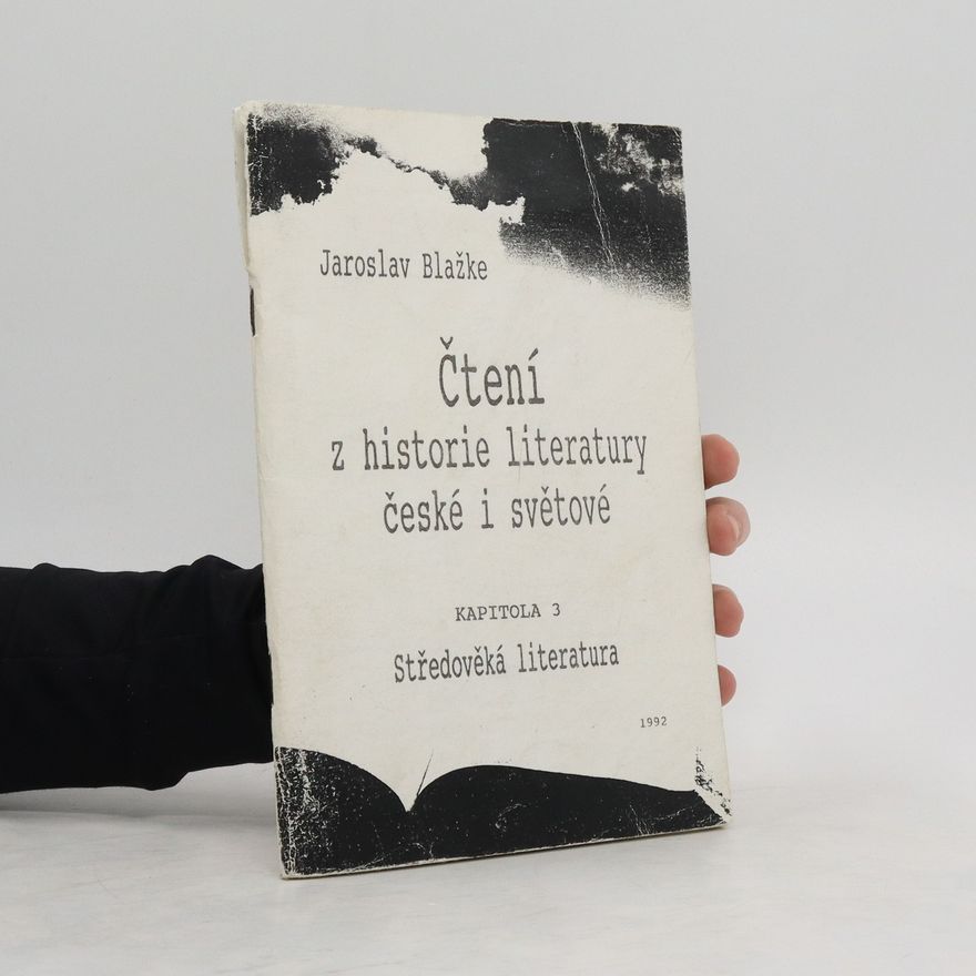 Jaroslav Blažke Čtení z historie literatury české i světové, kapitola 3. Středověká literatura