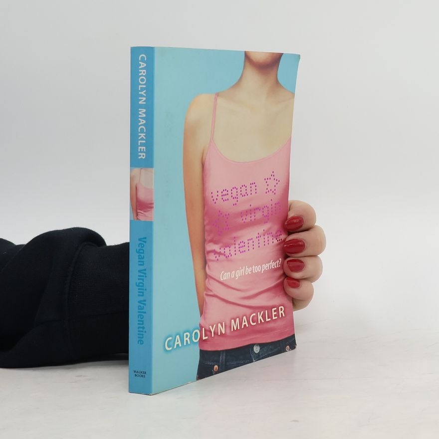 Carolyn Mackler Vegan Virgin Valentine
