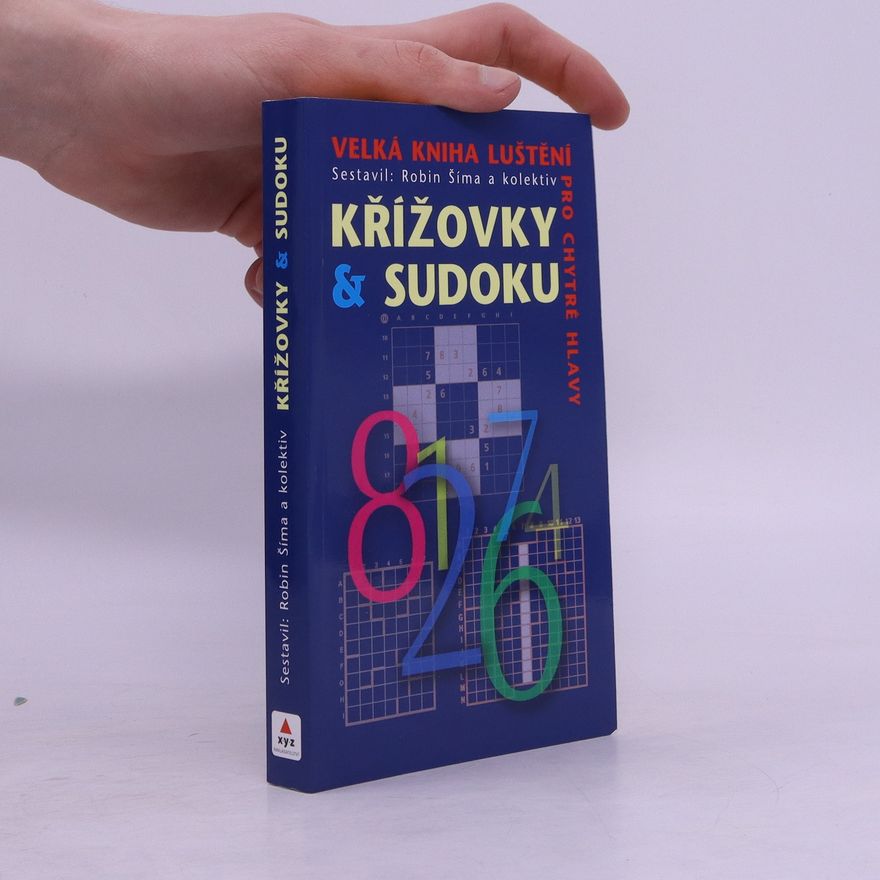 Kolektiv autorů Velká kniha luštění pro chytré hlavy. Křížovky & Sudoku