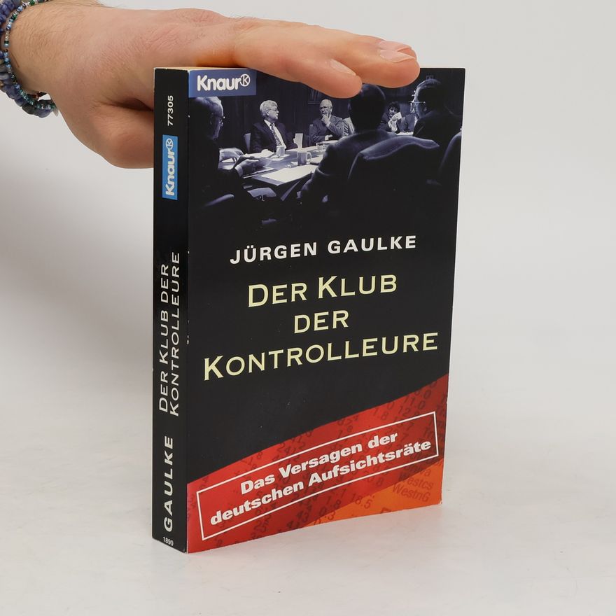 Jürgen Gaulke Der Klub der Kontrolleure