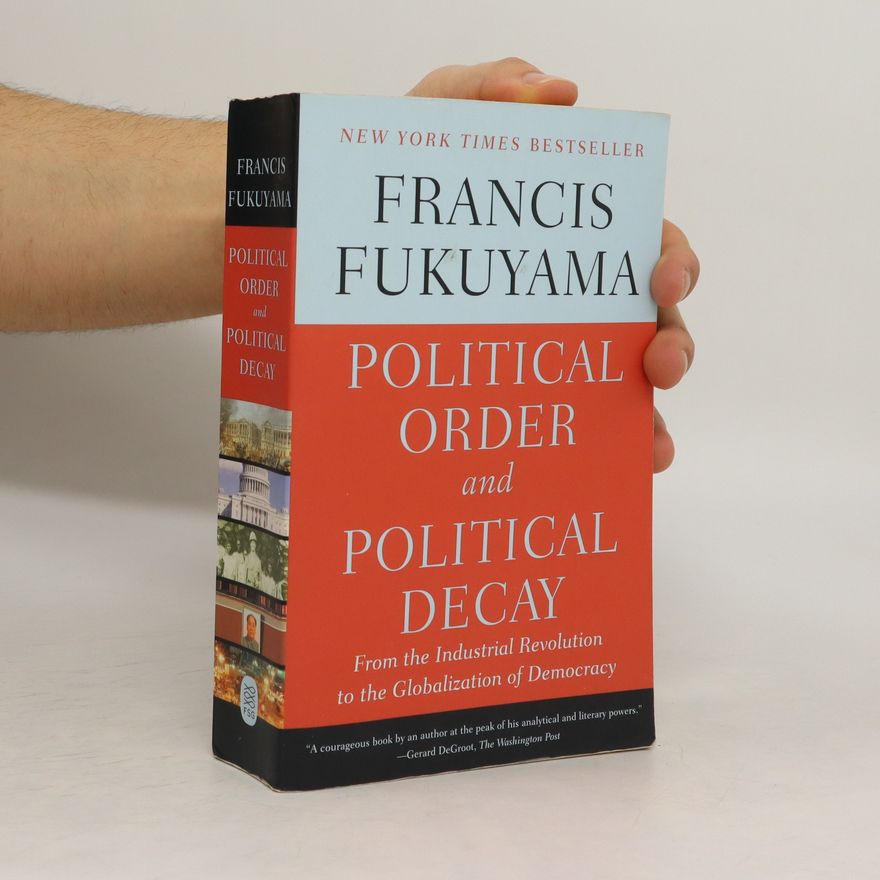 Francis Fukuyama Political Order and Political Decay