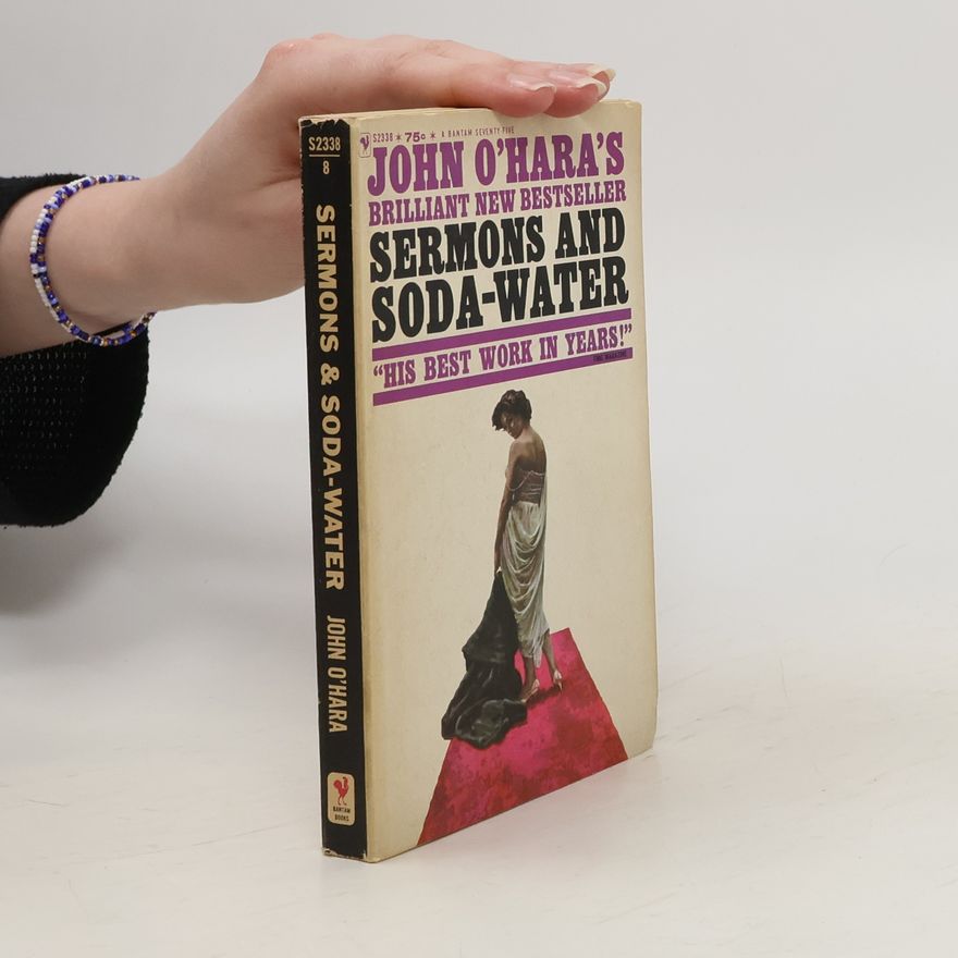 John O'Hara Sermons And Soda-Water