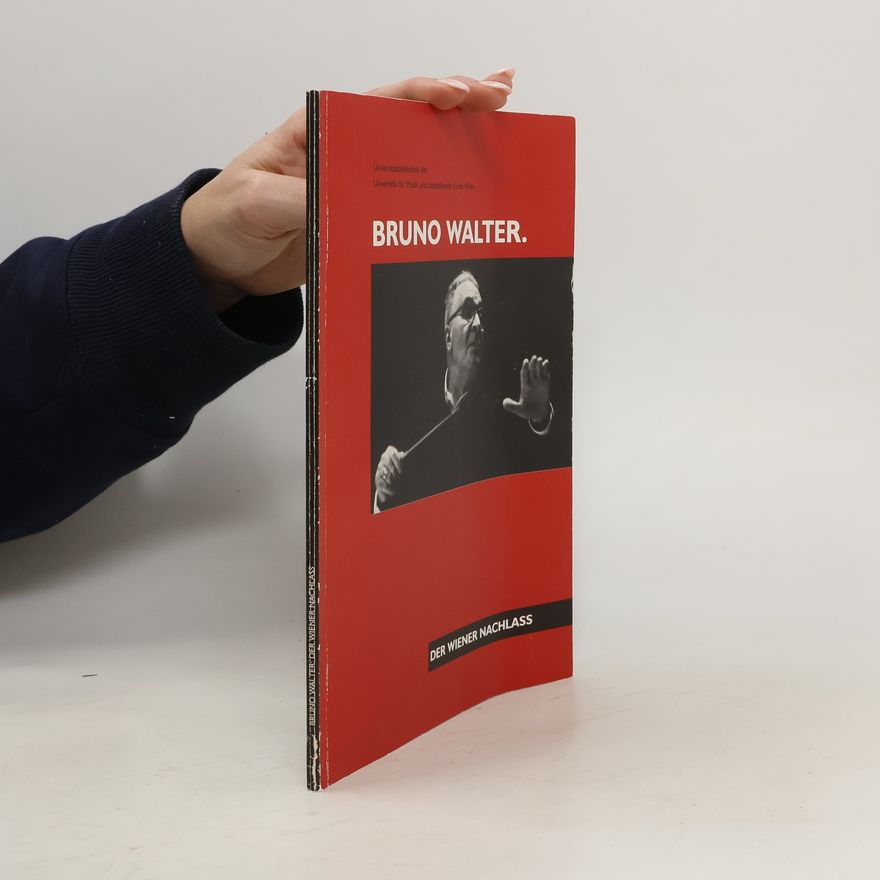 Bruno Walter Der Wiener Nachlass