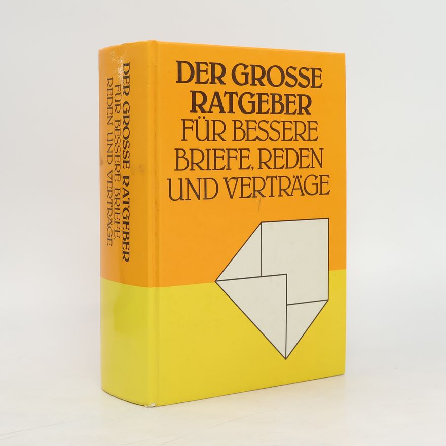 Autorenkollektiv Der grosse Ratgeber für bessere Briefe reden und verträge