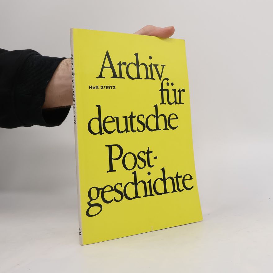 Collectif d'auteurs Archiv für deutsche Postgeschichte. Heft 2/1972