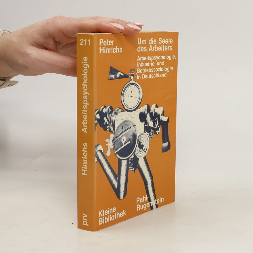 Peter Hinrichs Um die Seele des Arbeiters