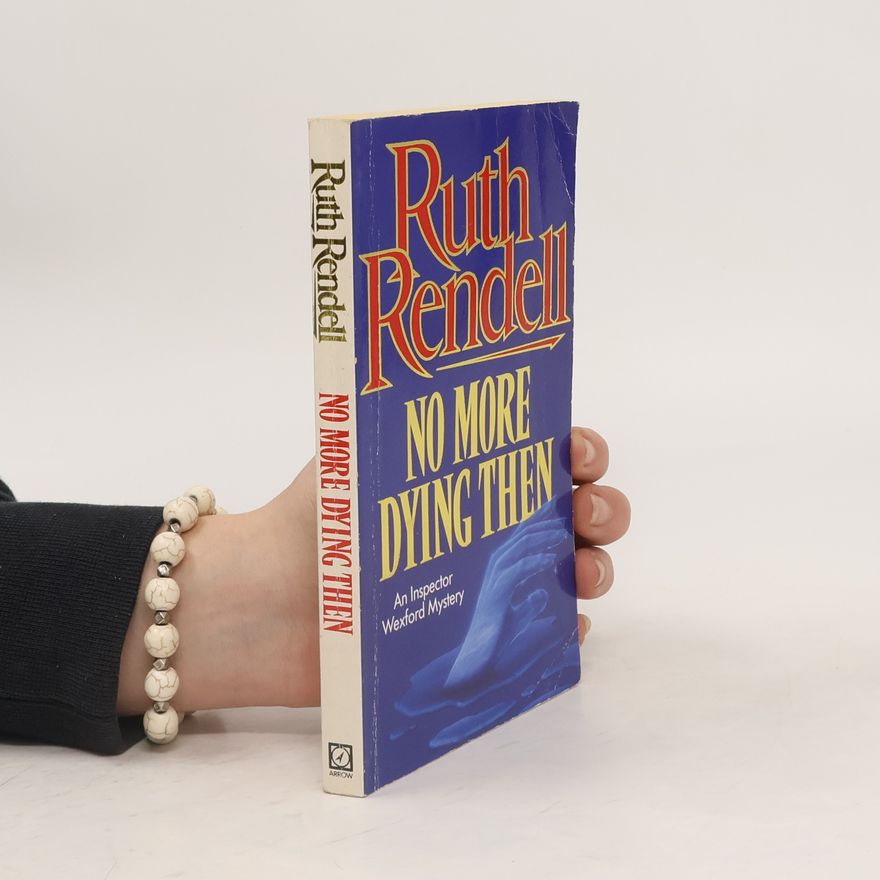 Ruth Rendell No More Dying Then