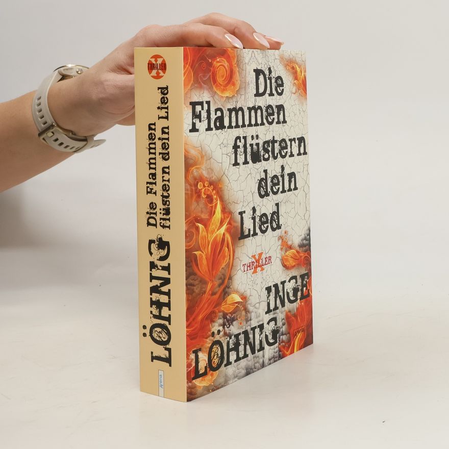 Inge Löhnig Die Flammen flüstern dein Lied
