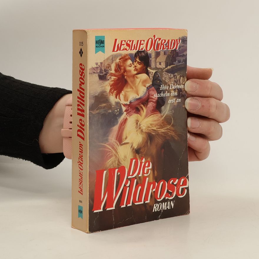 Leslie O'Grady Die Wildrose