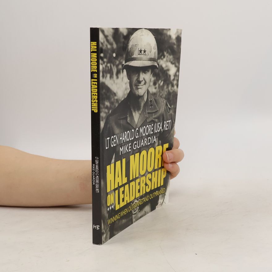 Mike Guardia Hal Moore on Leadership
