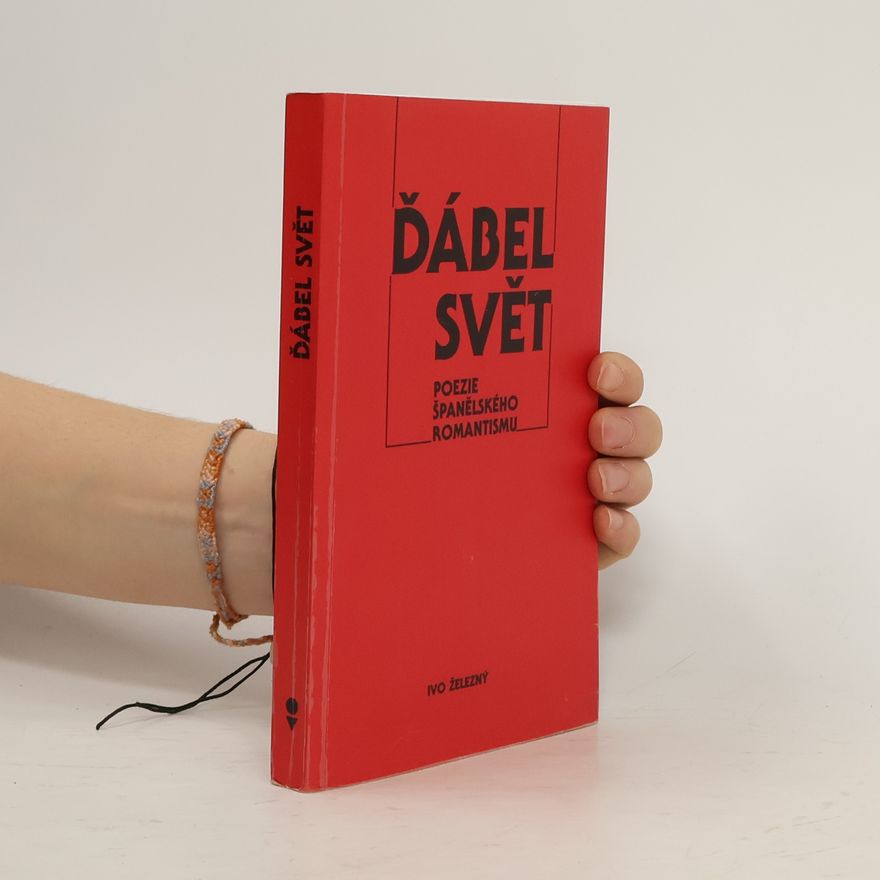 Jan Vladislav Ďábel Svět : poezie španělského romantismu