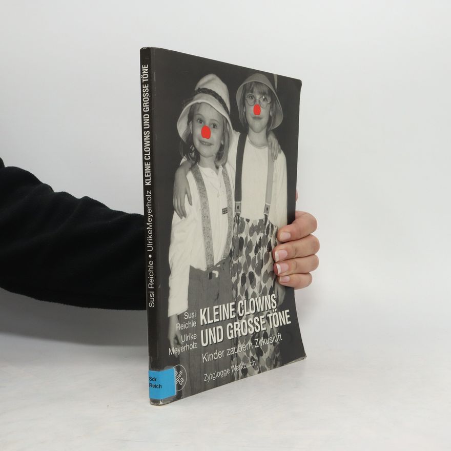 Susi Reichle-Ernst Kleine Clowns und große Töne, m. Audio-CD