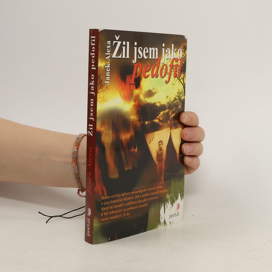Janek Alexa Žil jsem jako pedofil