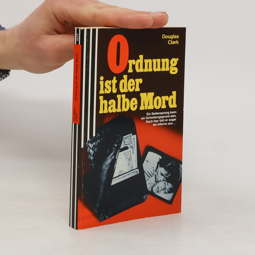 Douglas Clark Ordnung ist der halbe Mord